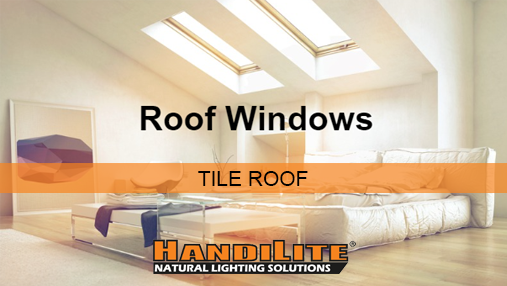 HandiLite Roof Windows: Tile Roof