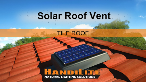 HandiLite Solar Vent: Tile Roof