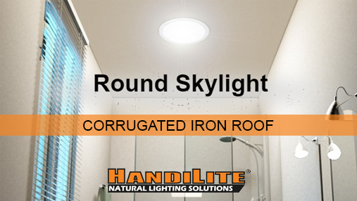 HandiLite Round Skylight: Corrugated Iron Roof