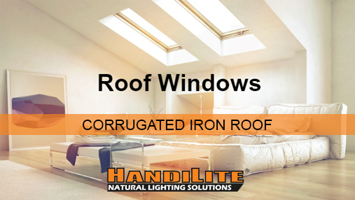 HandiLite Roof Windows: Corrugated Iron Roof